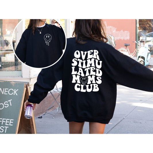 Overstimulated Moms Club Sweatshirt